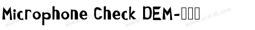 Microphone Check DEM字体转换